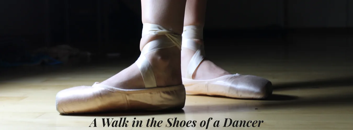 A Walk in the Shoes of a Dancer